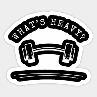 Workout Shirt - What's Heavy? Sticker